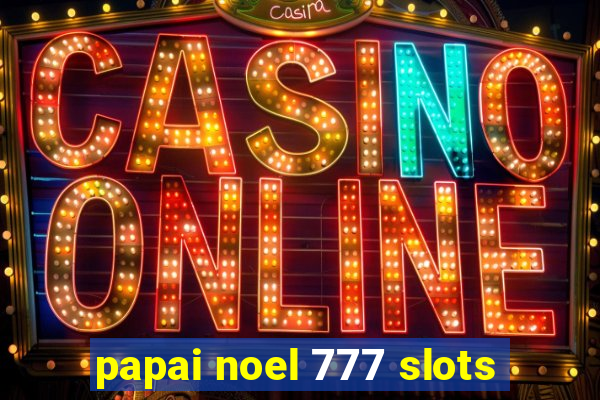 papai noel 777 slots